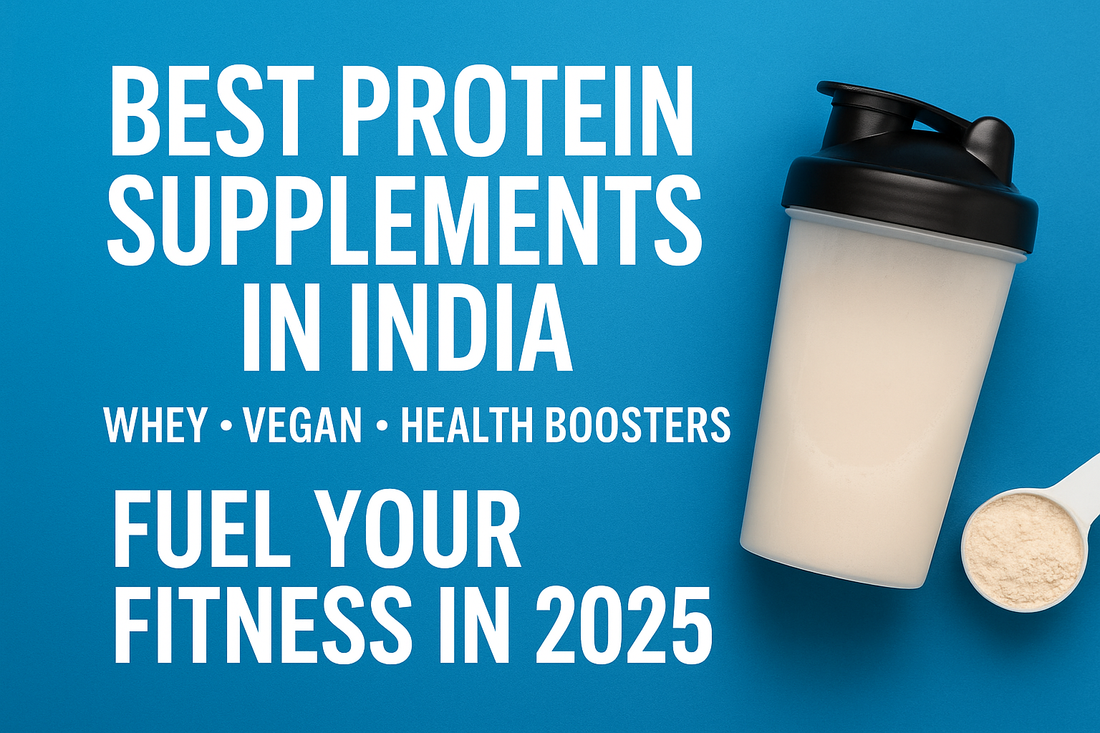 Unlock Your Health Potential: Best Protein Supplements and Health Boosters in India